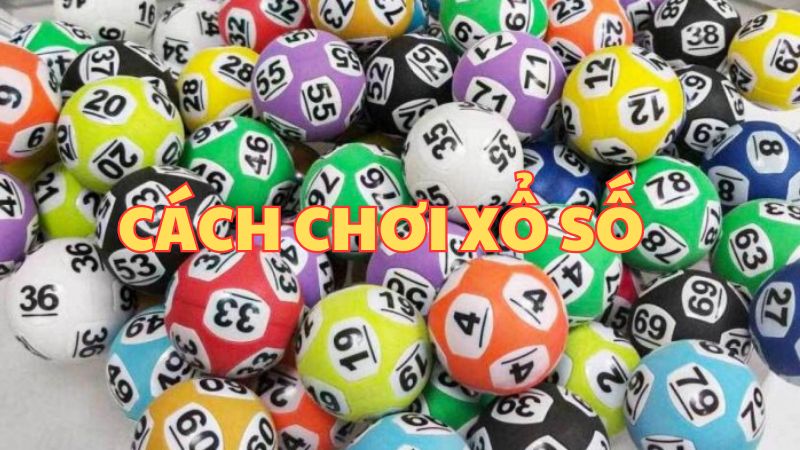 Cách chơi xổ số 