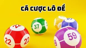 Cách chơi lô đề hiệu quả nhất